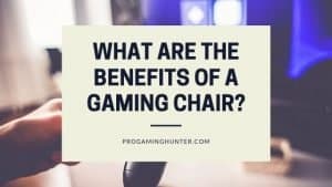 What are the benefits of a gaming chair?