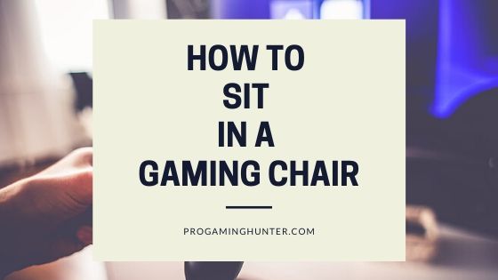 How to sit in a gaming chair and adjust it